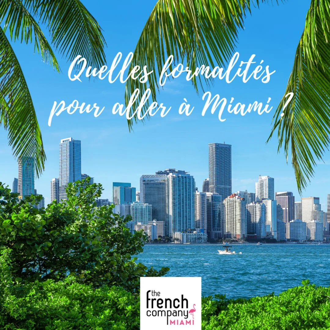 Quelles formalités pour se rendre à Miami ?